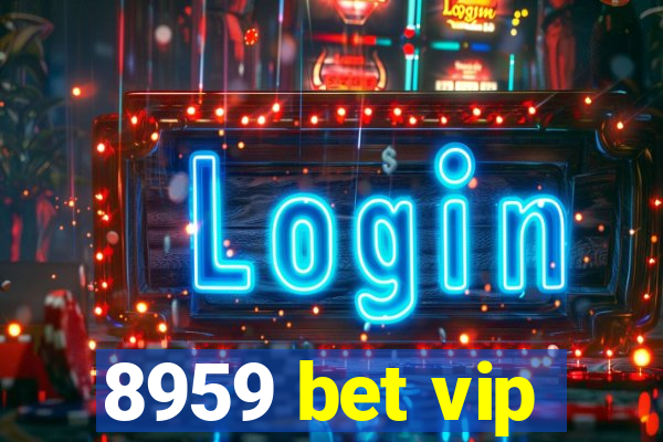 8959 bet vip